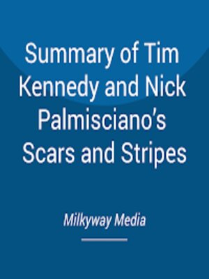cover image of Summary of Tim Kennedy and Nick Palmisciano's Scars and Stripes